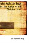 John Keble : An Essay on the Author of the Christian Year - Book