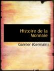 Histoire de La Monnaie - Book