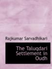 The Taluqdari Settlement in Oudh - Book