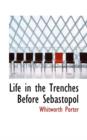 Life in the Trenches Before Sebastopol - Book
