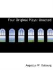 Four Original Plays : Unacted (Large Print Edition) - Book