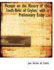 Memoir on the History of the Tooth-Relic of Ceylon; With a Preliminary Essay ... - Book