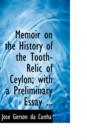 Memoir on the History of the Tooth-Relic of Ceylon; With a Preliminary Essay ... - Book