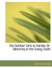 The Outdoor Girls in Florida : Or, Wintering in the Sunny South (Large Print Edition) - Book