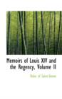 Memoirs of Louis XIV and the Regency, Volume II - Book