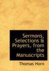 Sermons, Selections a Prayers, from the Manuscripts - Book