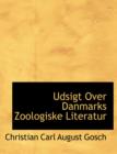 Udsigt Over Danmarks Zoologiske Literatur - Book