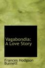 Vagabondia : A Love Story - Book