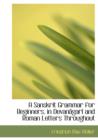 A Sanskrit Grammar for Beginners, in Devanagari and Roman Letters Throughout - Book