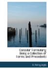 Consular Formulary : Being a Collection of Forms and Precedents (Large Print Edition) - Book