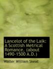 Lancelot of the Laik : A Scottish Metrical Romance, (about 1490-1500 A.D.) (Large Print Edition) - Book