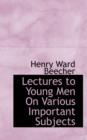 Lectures to Young Men on Various Important Subjects - Book