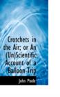 Crotchets in the Air; Or an Unscientific Account of a Balloon Trip - Book