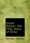 Israel Potter : His Fifty Years of Exile (Large Print Edition) - Book