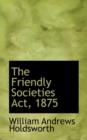 The Friendly Societies ACT, 1875 - Book