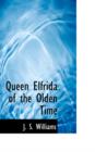 Queen Elfrida of the Olden Time - Book