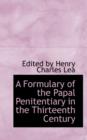 A Formulary of the Papal Penitentiary in the Thirteenth Century - Book