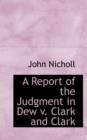 A Report of the Judgment in Dew V. Clark and Clark - Book