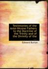 Testimonies of the Ante-Nicene Fathers to the Doctrine of the Trinity and of the Divinity of the ... - Book