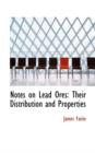 Notes on Lead Ores : Their Distribution and Properties - Book