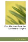 Men Who Have Made the New German Empire - Book