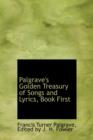 Palgrave's Golden Treasury of Songs and Lyrics, Book First - Book