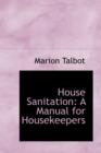House Sanitation : A Manual for Housekeepers - Book