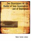 Two Dissertations on the Hamlet of Saxo Grammaticus and of Shakespear - Book
