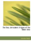 The New Jerusalem : A Hymn of the Olden Time (Large Print Edition) - Book