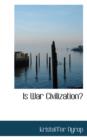 Is War Civilization? - Book