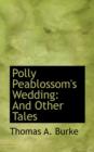Polly Peablossom's Wedding : And Other Tales - Book