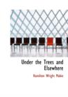 Under the Trees and Elsewhere - Book