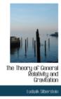 The Theory of General Relativity and Gravitation - Book