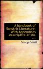 A Handbook of Sanskrit Literature : With Appendices Descriptive of the ... - Book