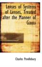 Lenses of Systems of Lenses, Treated After the Manner of Gauss - Book