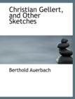 Christian Gellert, and Other Sketches - Book