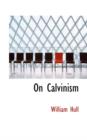 On Calvinism - Book