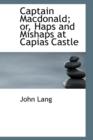 Captain MacDonald; Or, Haps and Mishaps at Capias Castle - Book