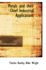 Metals and Their Chief Industrial Applications - Book