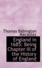 England in 1685 : Being Chapter III of the History of England - Book