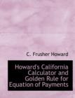 Howard's California Calculator and Golden Rule for Equation of Payments - Book