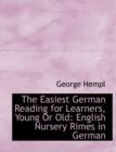 The Easiest German Reading for Learners, Young or Old : English Nursery Rimes in German - Book