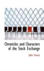 Chronicles and Characters of the Stock Exchange - Book