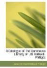 A Catalogue of the Warehouse Library of J.O. Halliwell-Phillipps - Book