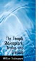The Temple Shakespeare, Troilus and Cressida - Book
