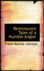 Reminiscent Tales of a Humble Angler - Book