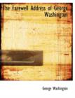 The Farewell Address of George Washington - Book