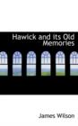 Hawick and Its Old Memories - Book
