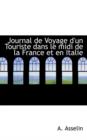 Journal de Voyage D'Un Touriste Dans Le MIDI de La France Et En Italie - Book