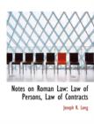 Notes on Roman Law : Law of Persons, Law of Contracts (Large Print Edition) - Book